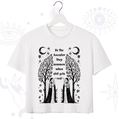 Purplehecate Be The Ancestor They Summon When Shit Gets Real Crop T-Shirt