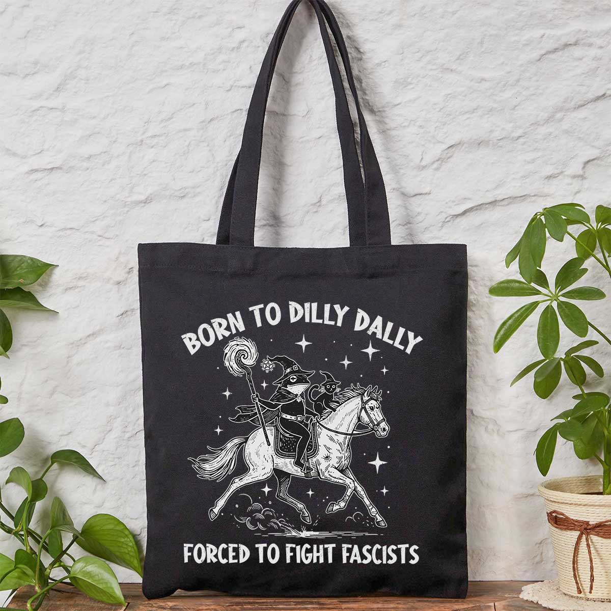 Purplehecate Born To Dilly Dally Forced to Fight Fascists Tote Bag