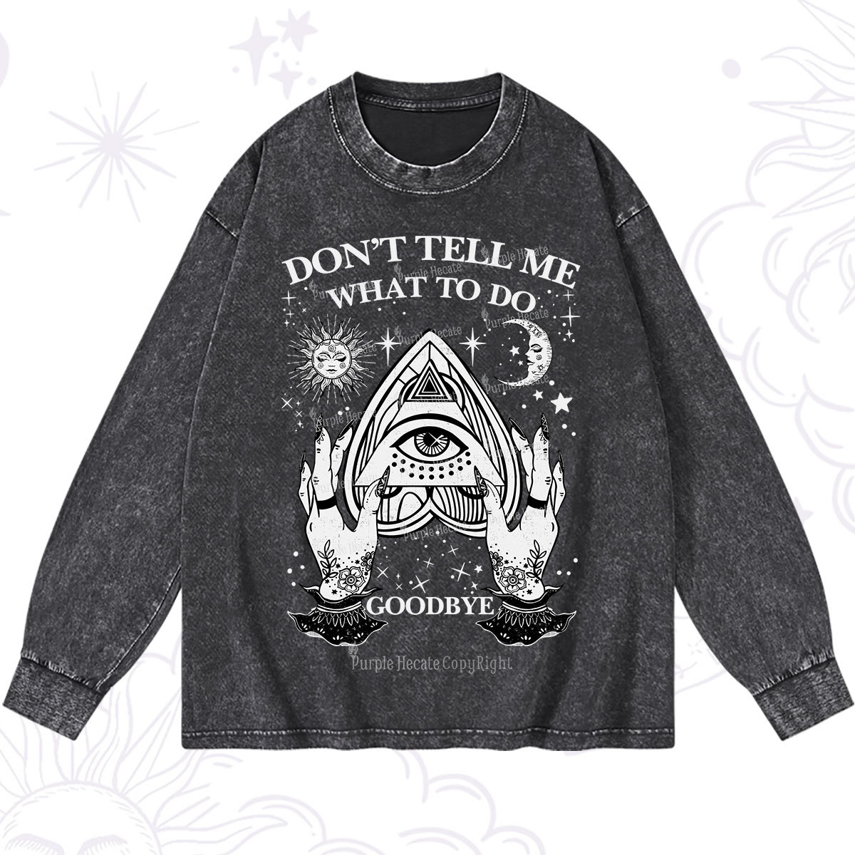 Purplehecate Don't Tell Me What To Do Witch Planchette Eye Washed Long Sleeve Shirt