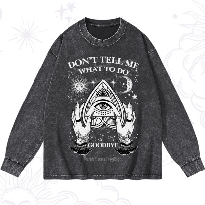 Purplehecate Don't Tell Me What To Do Witch Planchette Eye Washed Long Sleeve Shirt