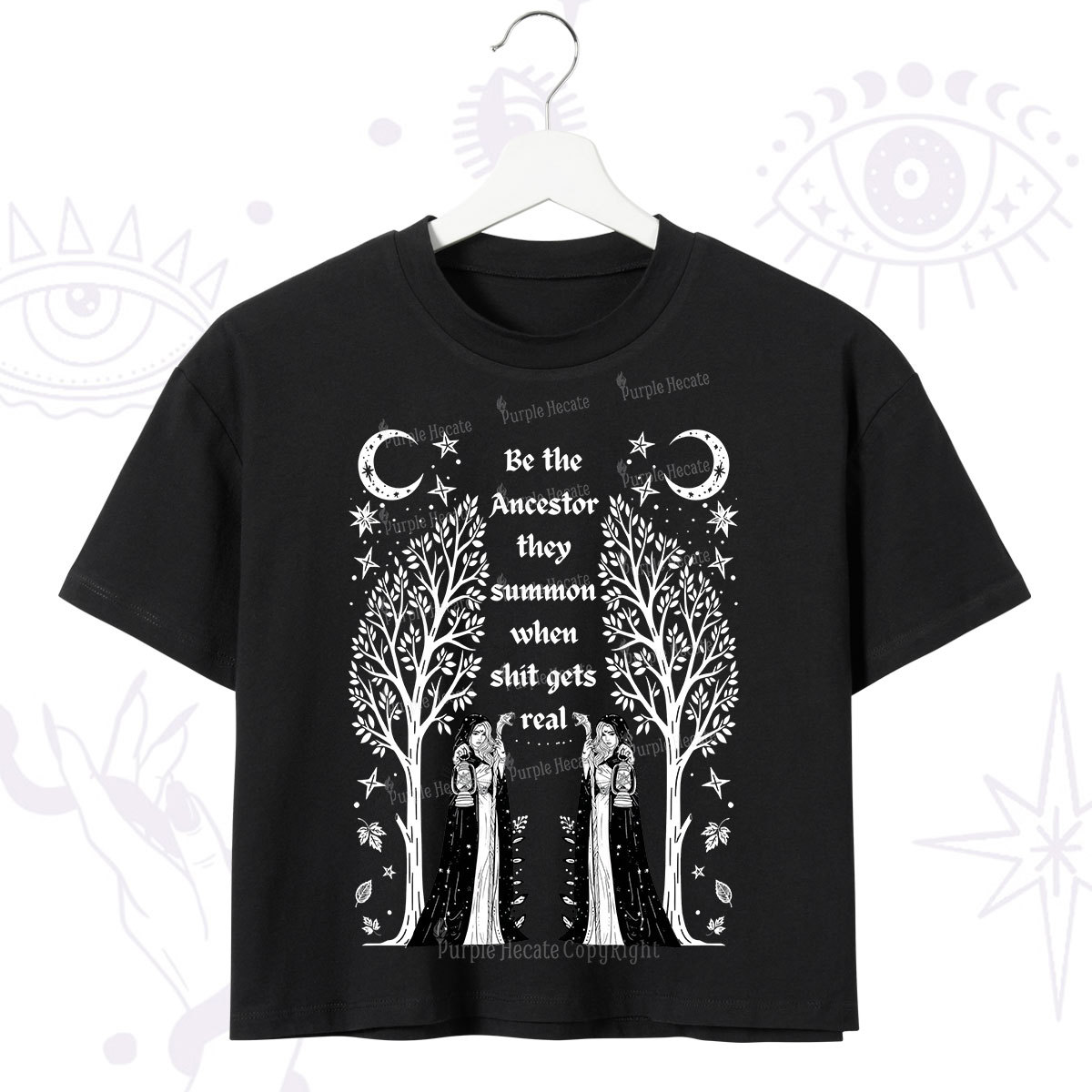 Purplehecate Be The Ancestor They Summon When Shit Gets Real Crop T-Shirt