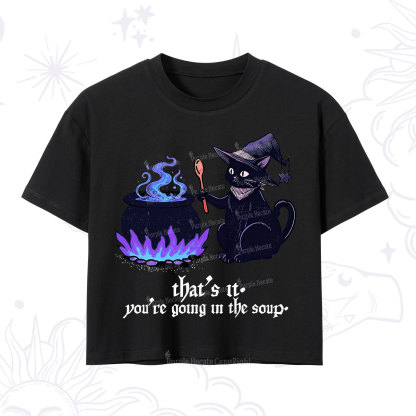 Purplehecate That's It You're Going In The Soup Crop T-Shirt
