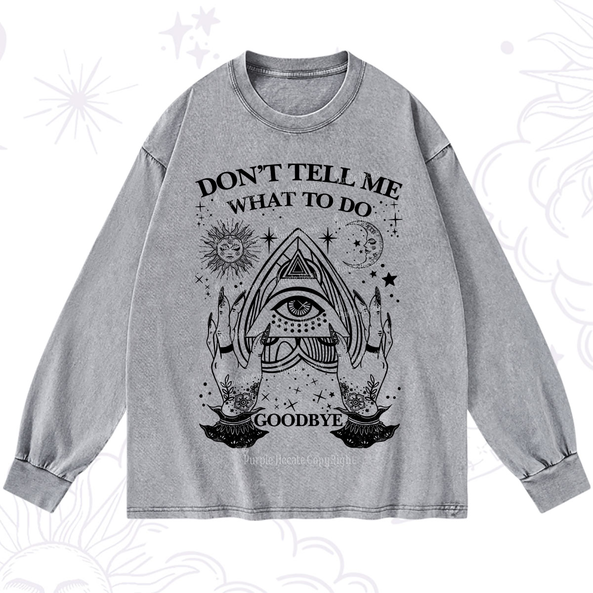 Purplehecate Don't Tell Me What To Do Witch Planchette Eye Washed Long Sleeve Shirt