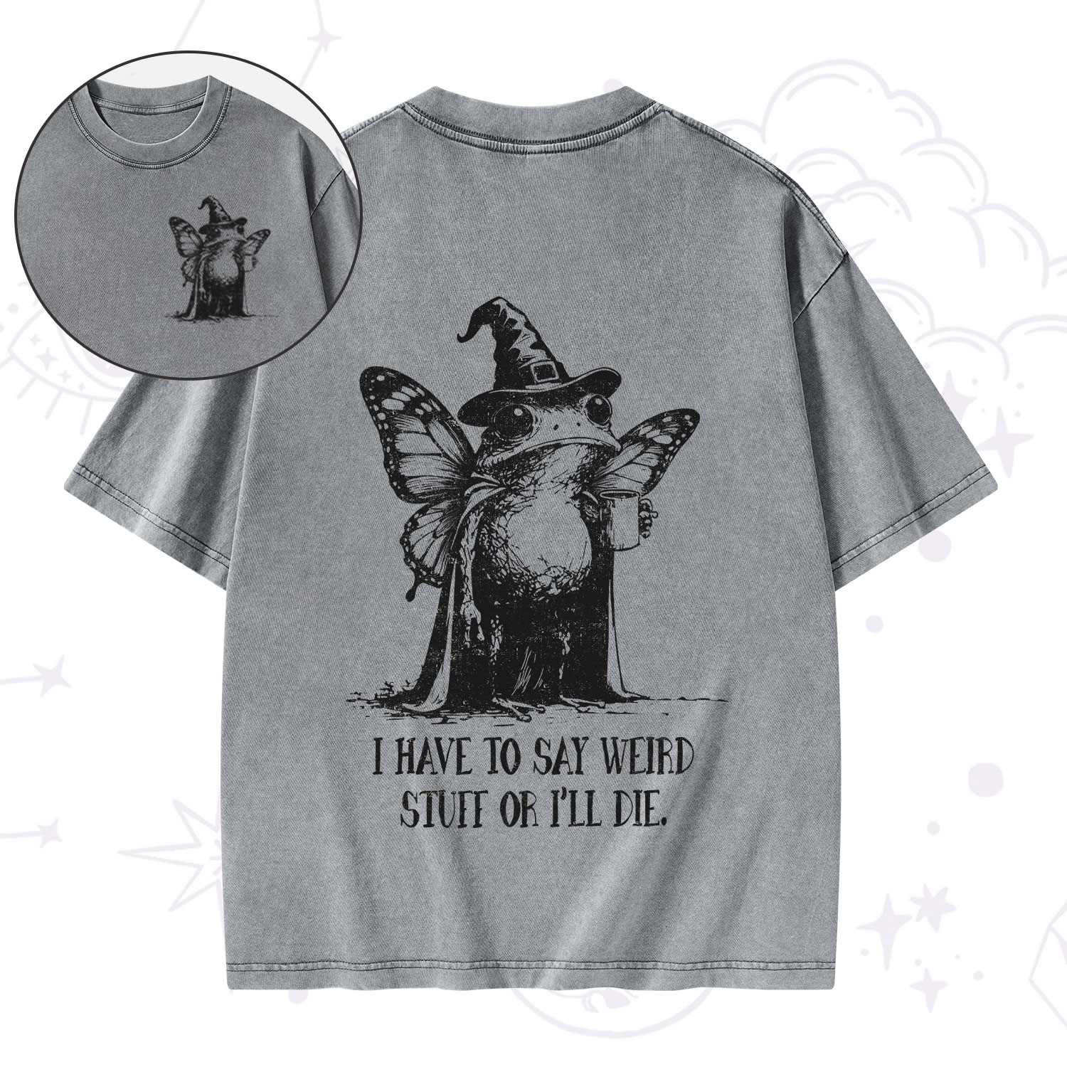 Purplehecate I Have to Say Weird Stuff Or I'll Die Washed T-Shirt