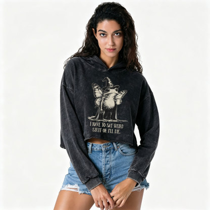 Purplehecate I Have to Say Weird Stuff Or I'll Die Washed Cropped Hoodie