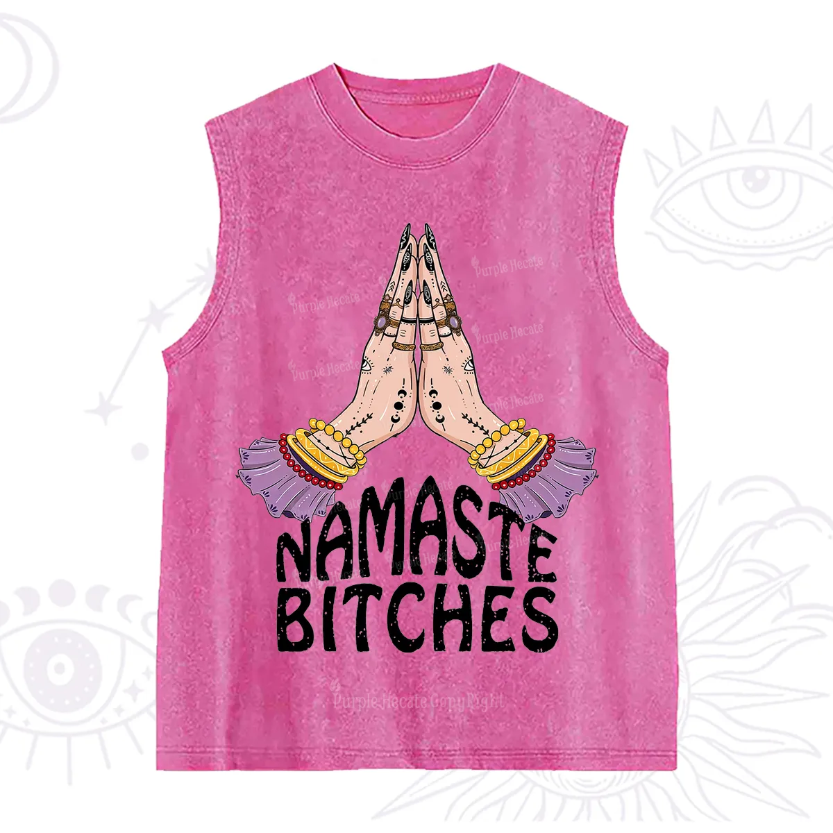 Purplehecate Namaste?Bitches Washed Tank