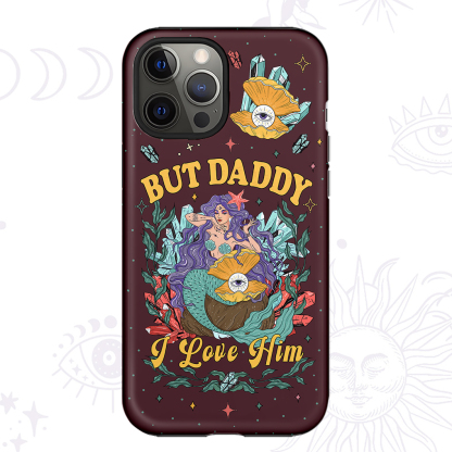 Purplehecate But Daddy I Love Him Phone Case