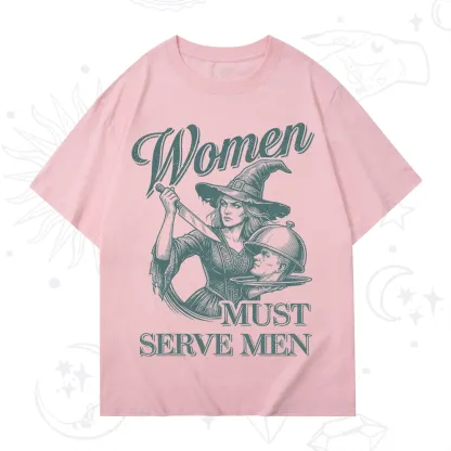 Purplehecate Women Must Serve Men T-Shirt