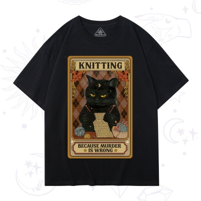 Purplehecate Knitting Because Murder Is Wrong T-Shirt