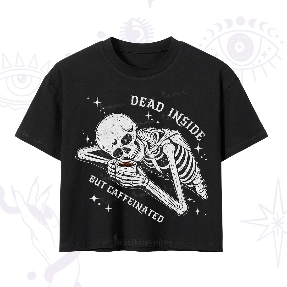 Purplehecate Dead Inside But Caffeinated Crop T-Shirt