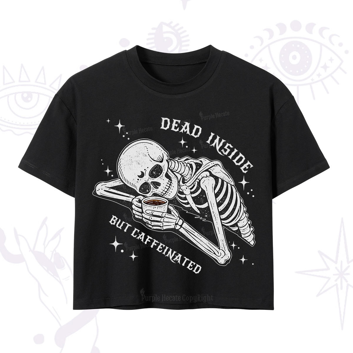 Purplehecate Dead Inside But Caffeinated Crop T-Shirt