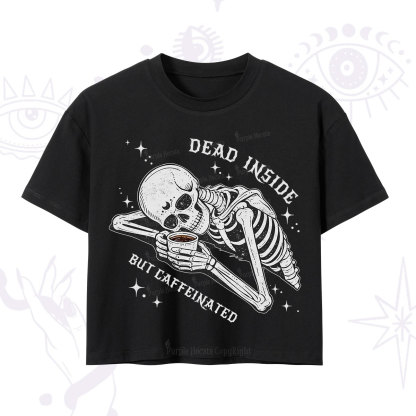 Purplehecate Dead Inside But Caffeinated Crop T-Shirt