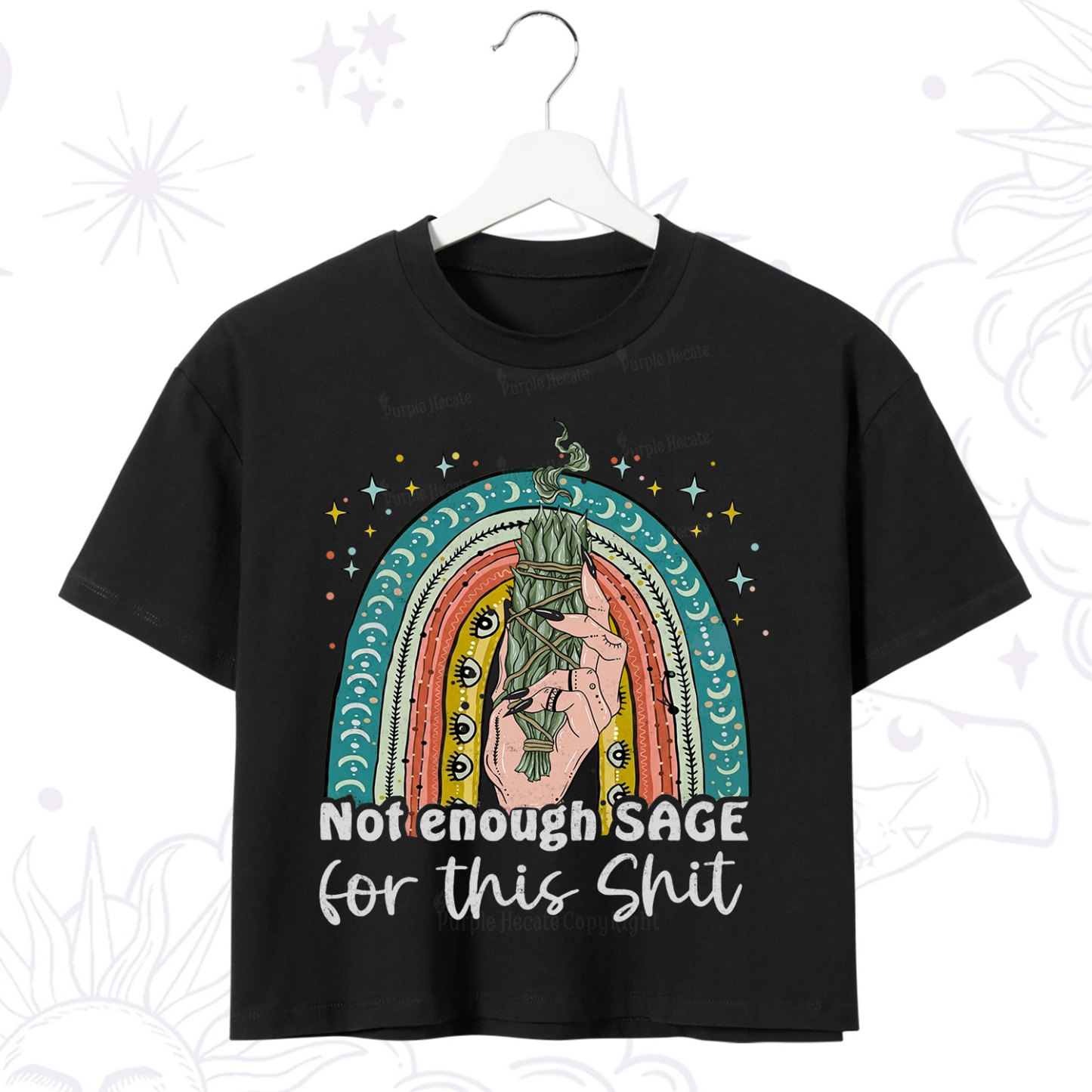 Purplehecate Not Enough Sage For This Sh*t Crop T-Shirt