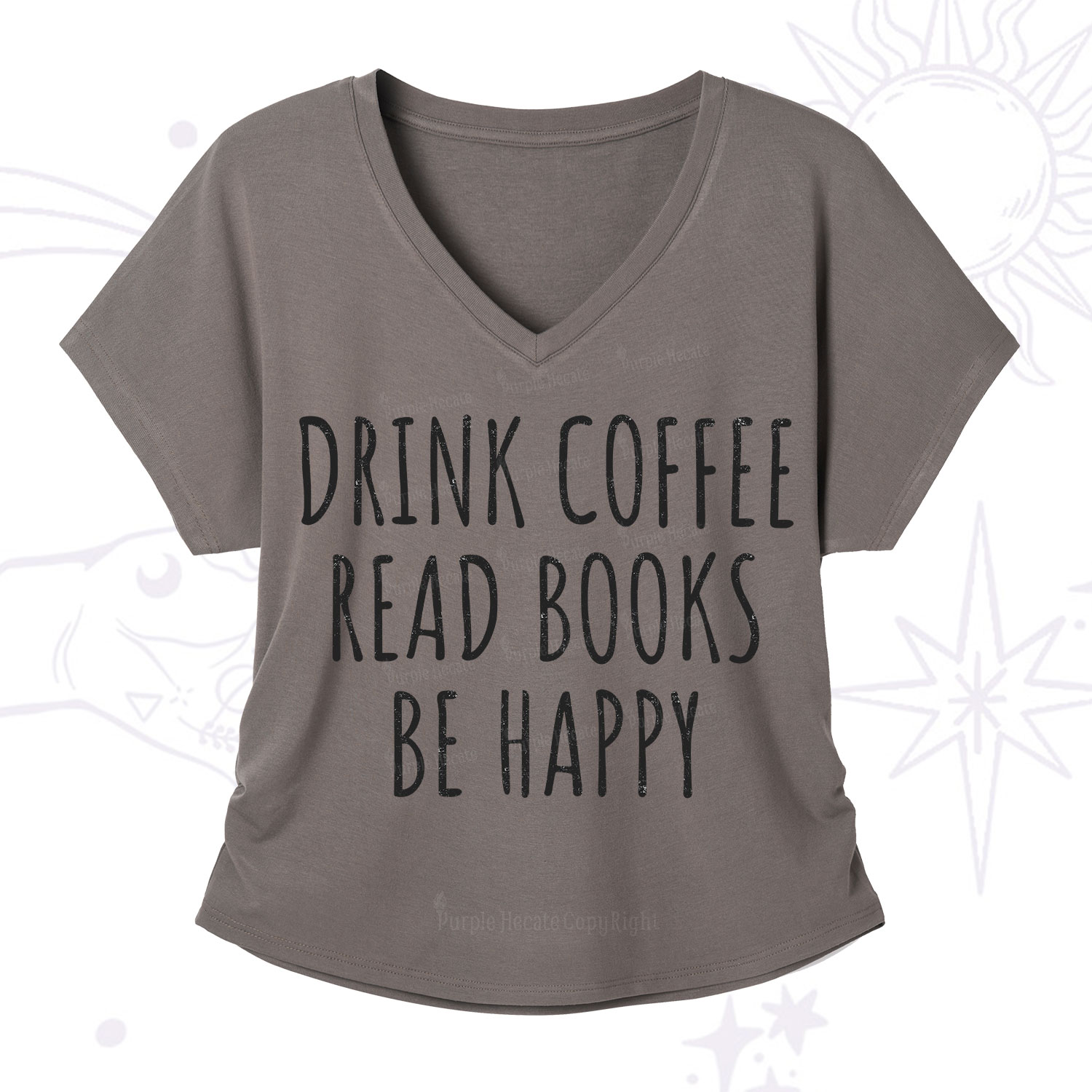Purplehecate Drink Coffee Read Books Be Happy V-Neck T-Shirt