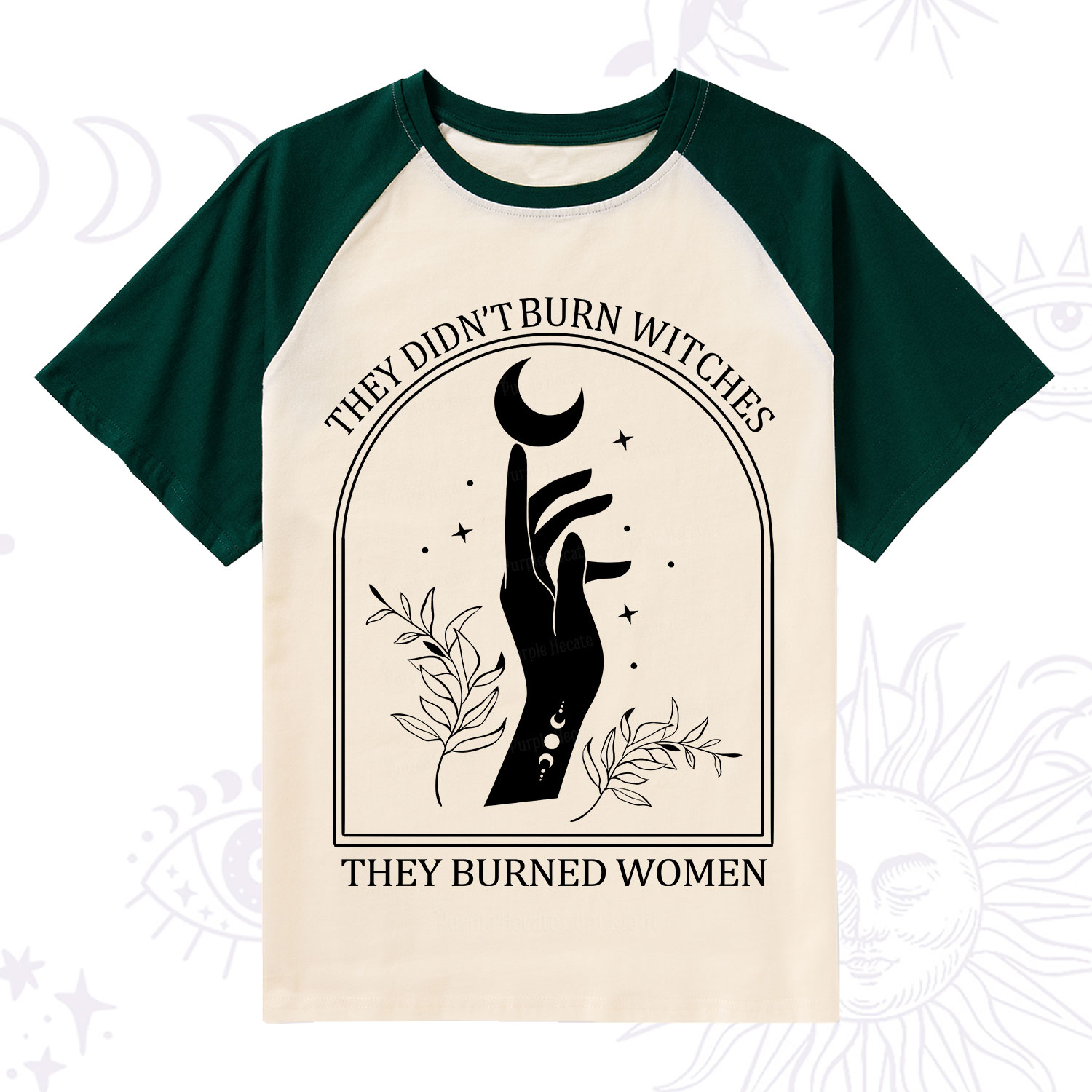 Purplehecate They Didn't Burn Witches They Burned Women Raglan Short Sleeve T‑Shirt