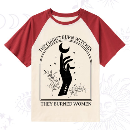 Purplehecate They Didn't Burn Witches They Burned Women Raglan Short Sleeve T‑Shirt