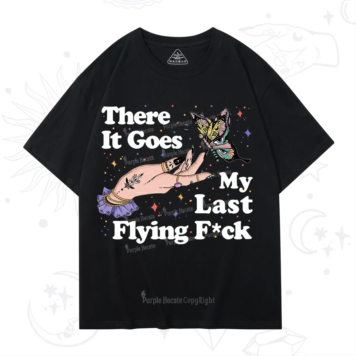 Purplehecate There It Goes My Last Flying F*ck T-Shirt