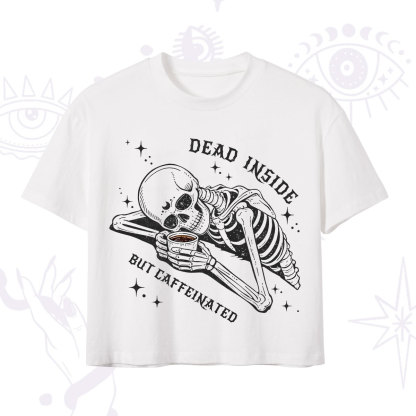 Purplehecate Dead Inside But Caffeinated Crop T-Shirt