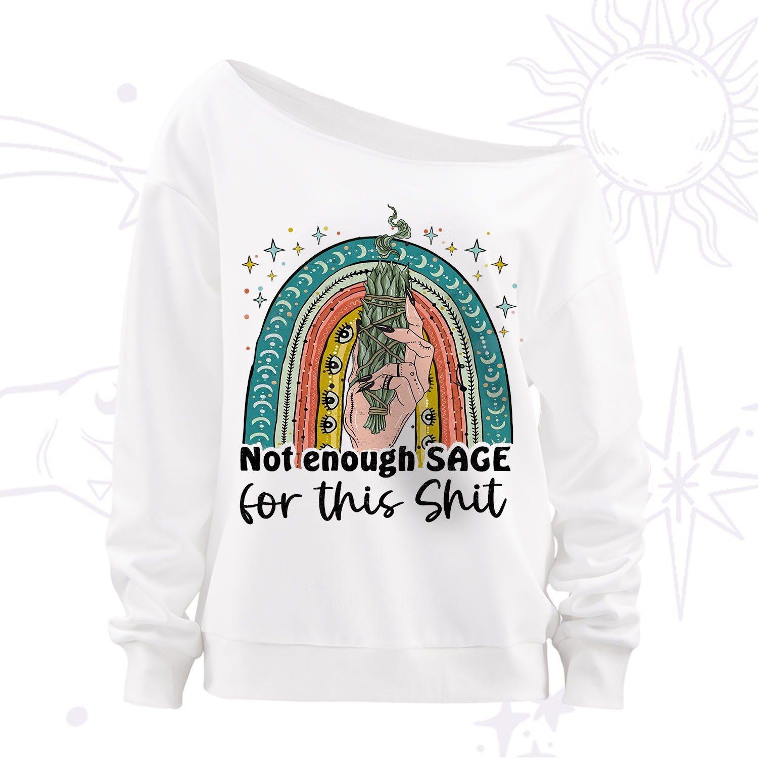 Purplehecate Not Enough Sage For This Sh*t Off The Shoulder Sweatshirt