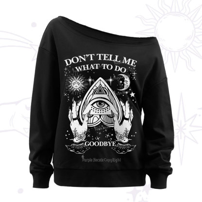 Purplehecate Don't Tell Me What To Do Witch Planchette Eye Off The Shoulder Sweatshirt