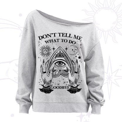 Purplehecate Don't Tell Me What To Do Witch Planchette Eye Off The Shoulder Sweatshirt