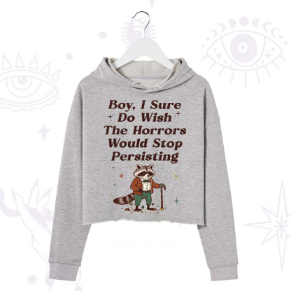 Purplehecate Raccoon Boy I Sure Do Wish The Horrors Would Stop Persisting Crop Hoodie
