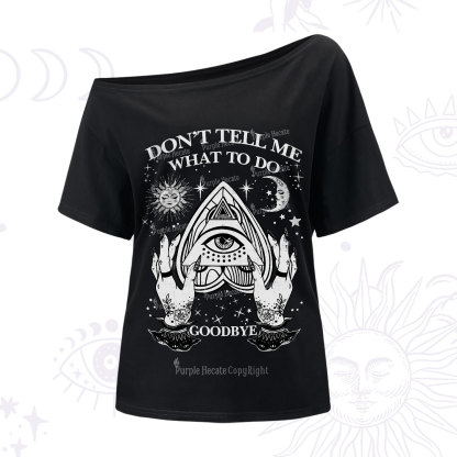 Purplehecate Don't Tell Me What To Do Witch Planchette Eye One-Shoulder T-Shirt