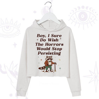 Purplehecate Raccoon Boy I Sure Do Wish The Horrors Would Stop Persisting Crop Hoodie