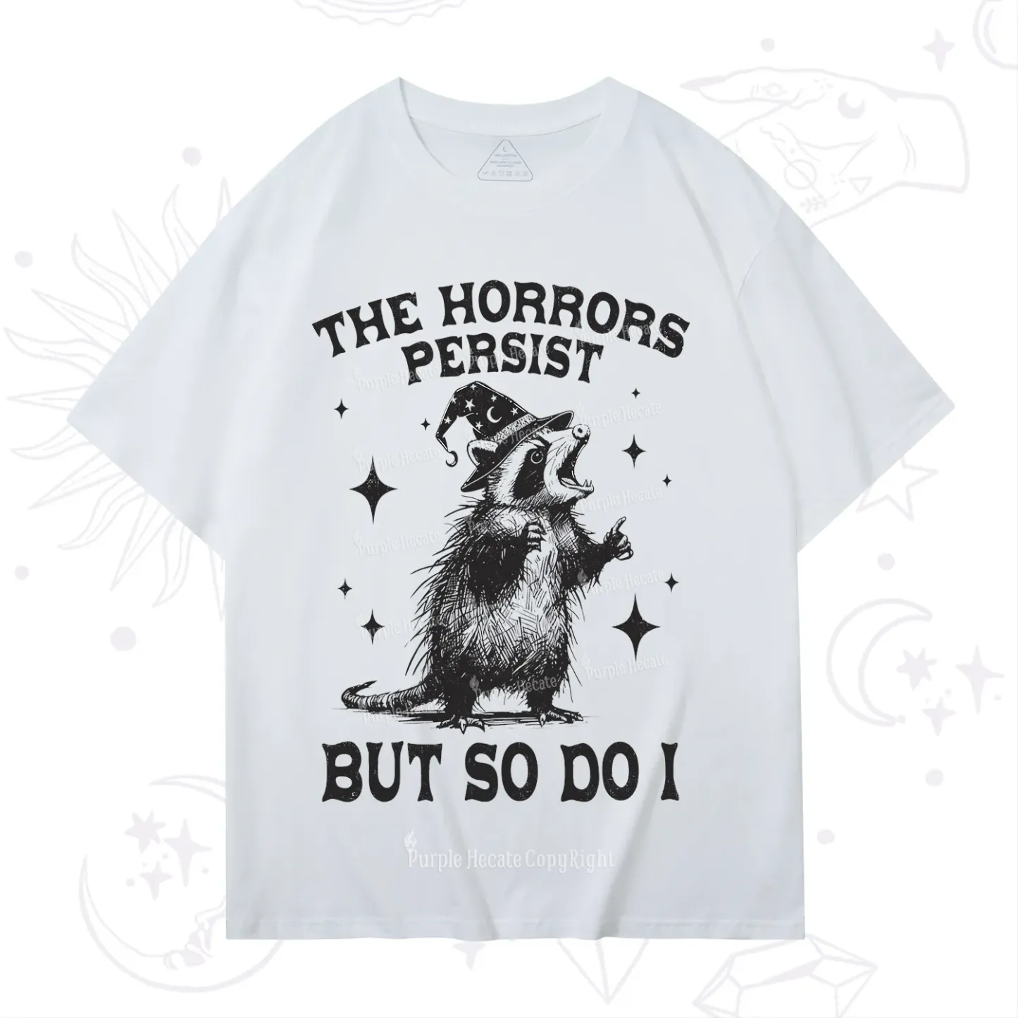 Purplehecate The Horrors Persist But So Do I T-Shirt