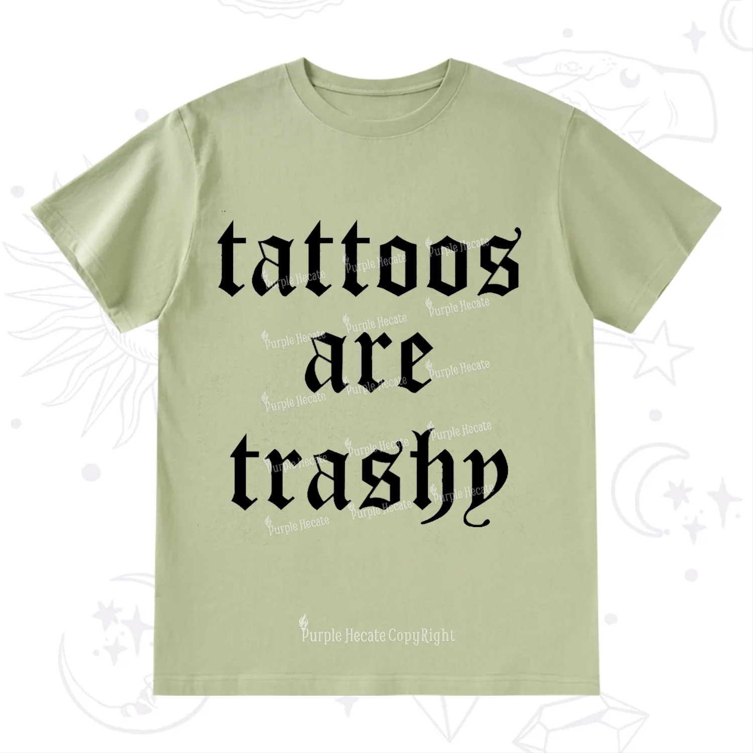 Purplehecate Tattoos Are Trashy T-Shirt