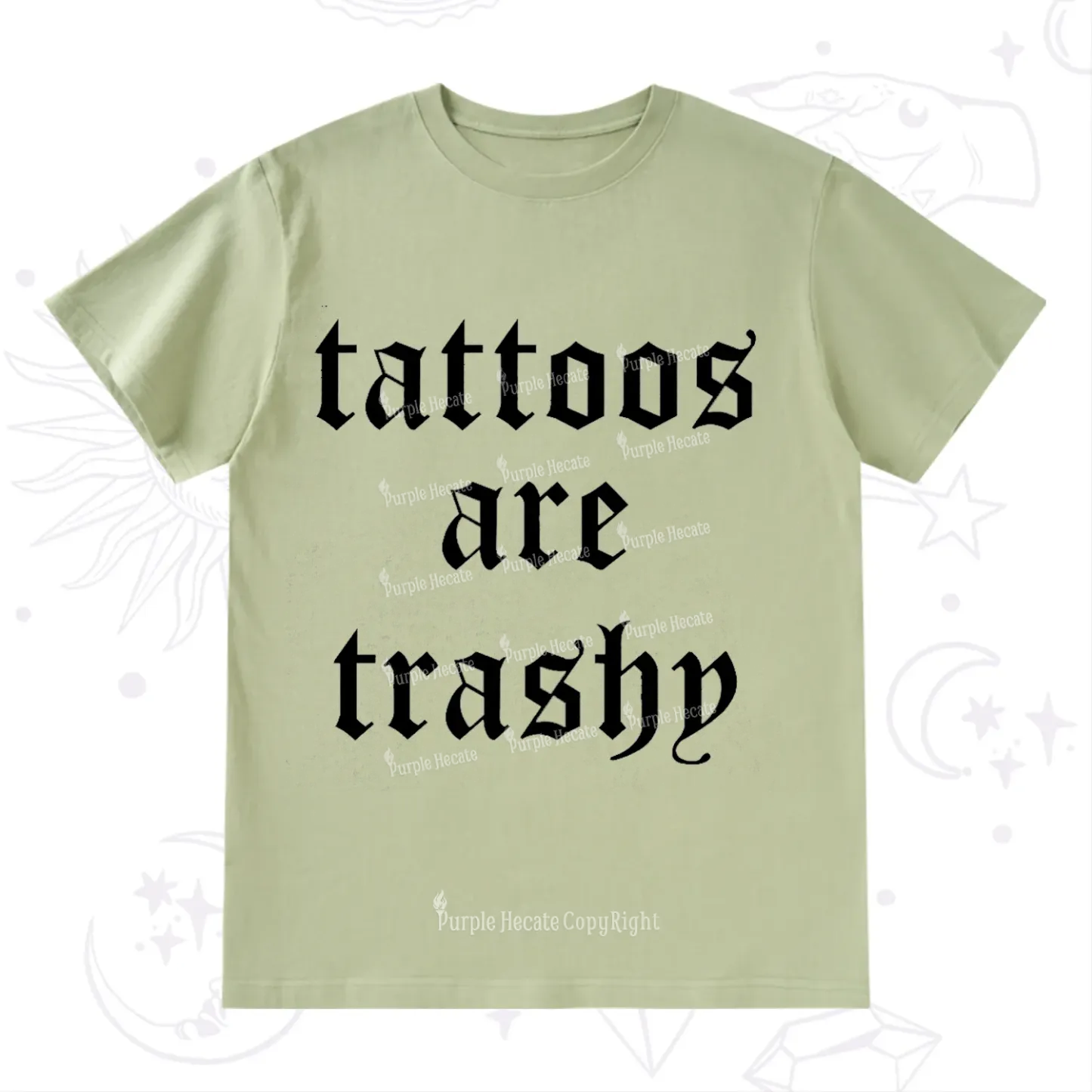 Purplehecate Tattoos Are Trashy T-Shirt