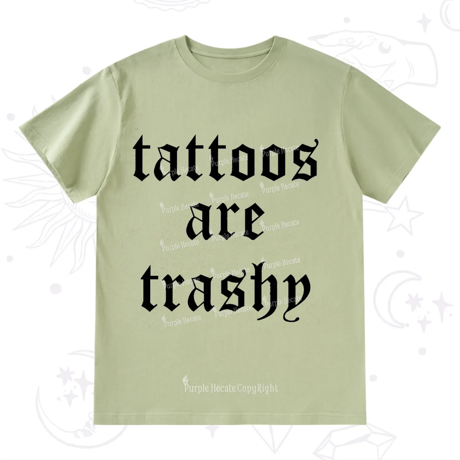 Purplehecate Tattoos Are Trashy T-Shirt