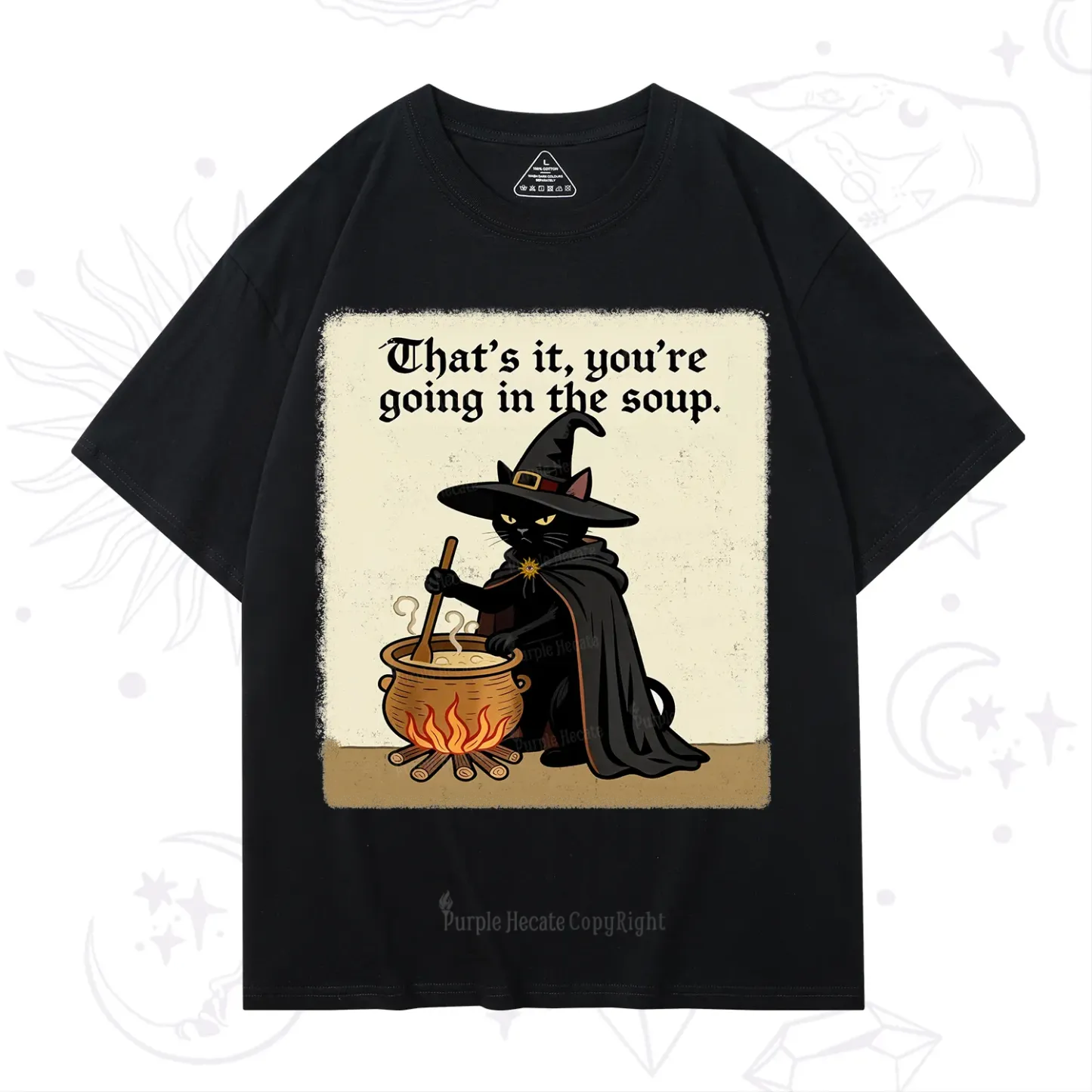 Purplehecate That's It You're Going in the Soup T-Shirt