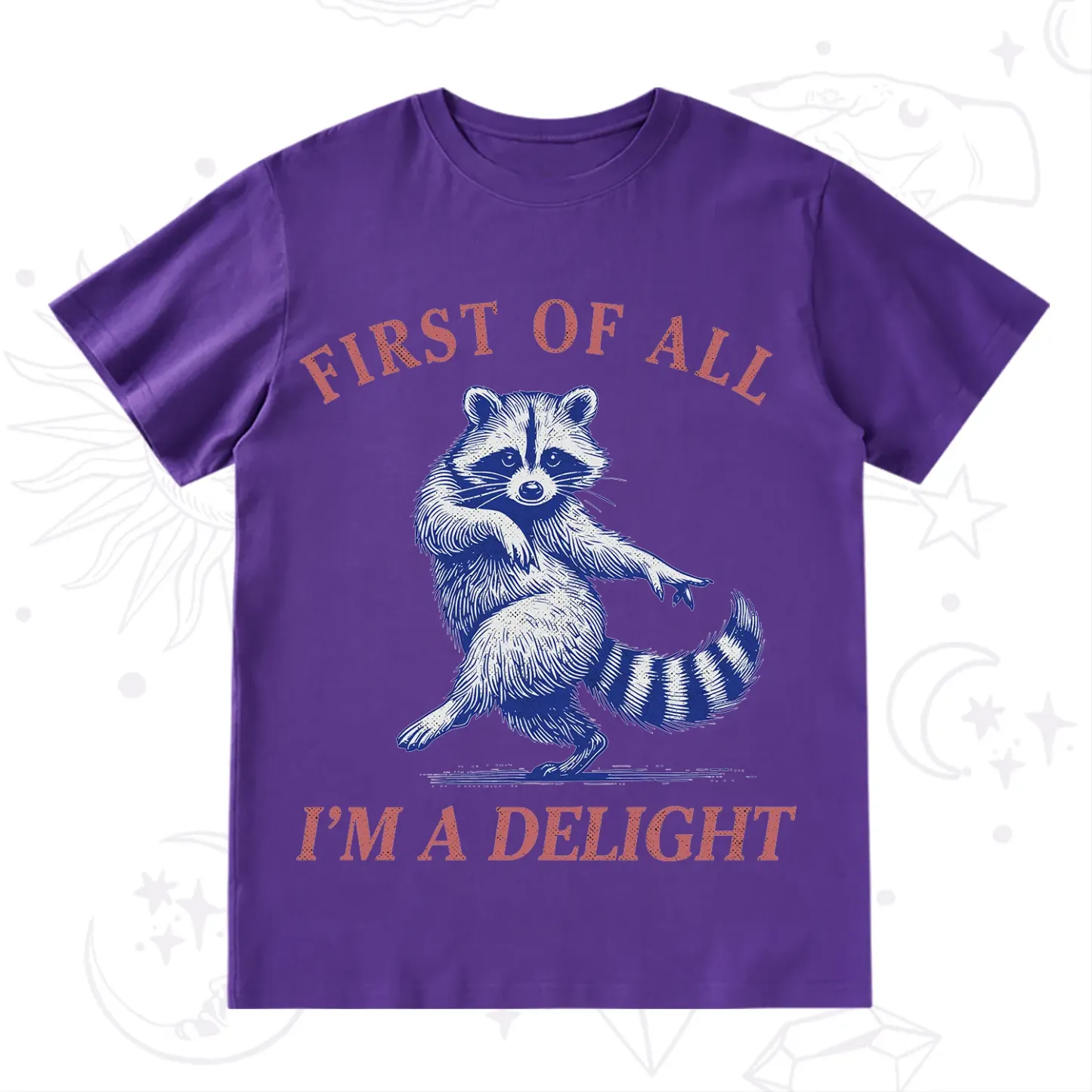 Purplehecate First of All I'm a Delight Funny Raccoon T-Shirt