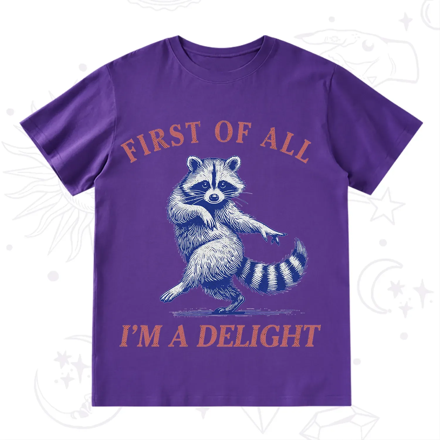 Purplehecate First of All I'm a Delight Funny Raccoon T-Shirt