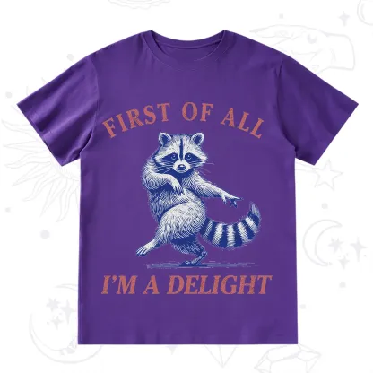 Purplehecate First of All I'm a Delight Funny Raccoon T-Shirt