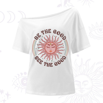 Purplehecate Be the Good See the Good One Shoulder T-Shirt