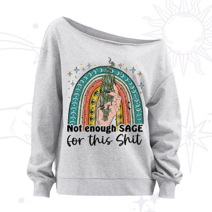 Purplehecate Not Enough Sage For This Sh*t Off The Shoulder Sweatshirt
