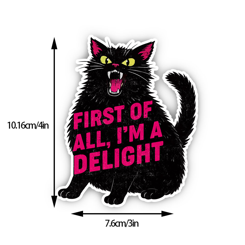 Purplehecate First Of All I'm A Delight Cat Sticker