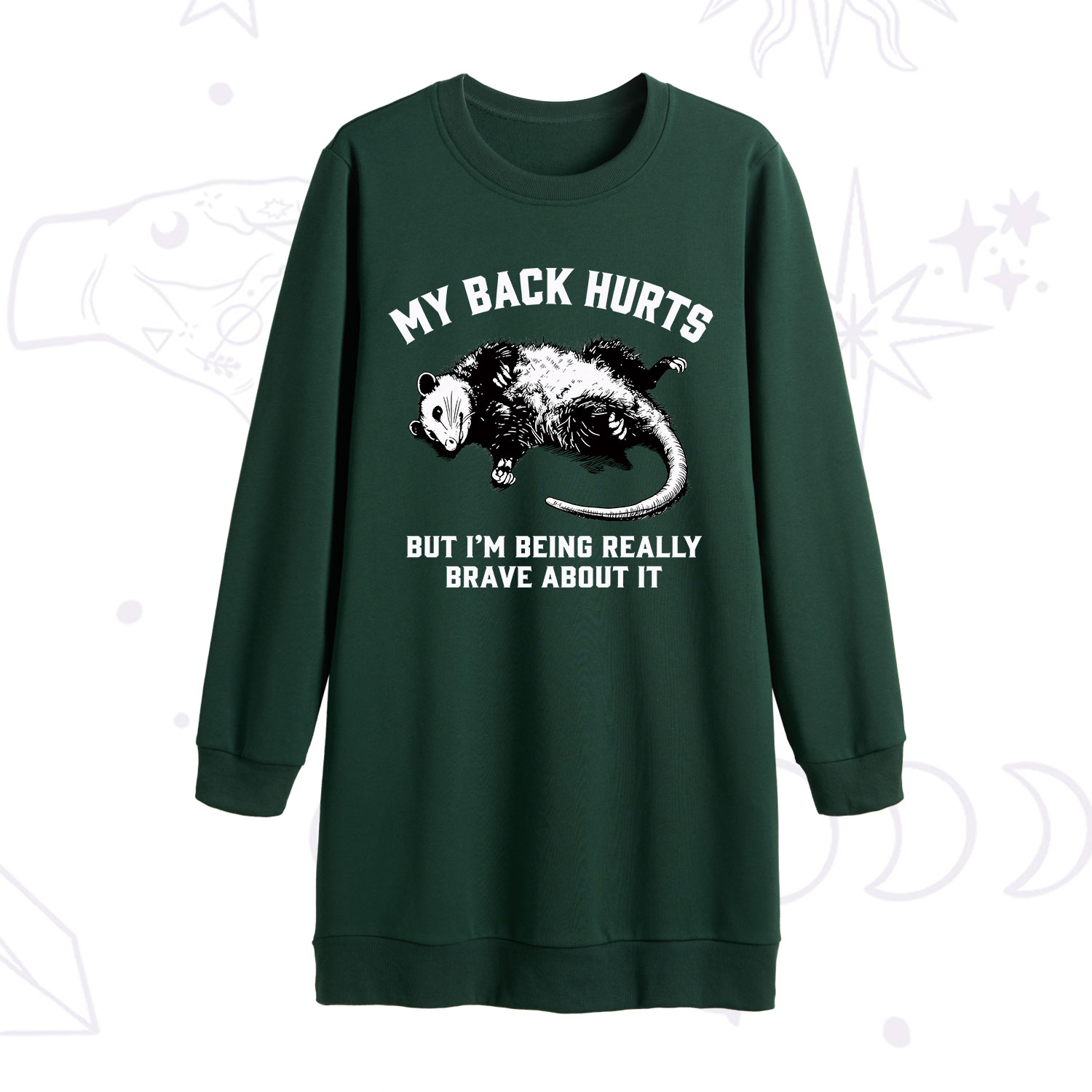 Purplehecate My Back Hurts But I'm Being Really Brave About It Sweatshirt Dress