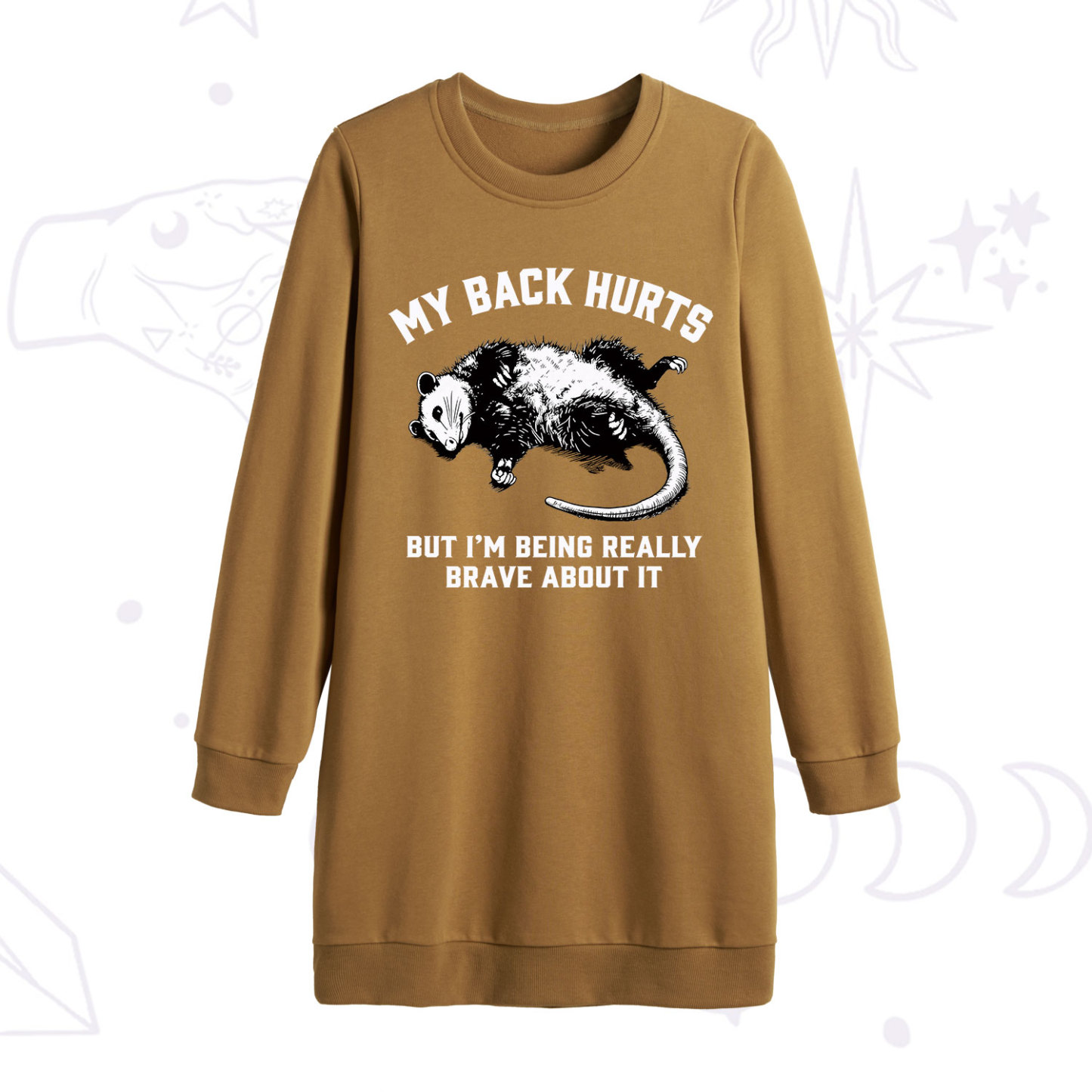 Purplehecate My Back Hurts But I'm Being Really Brave About It Sweatshirt Dress