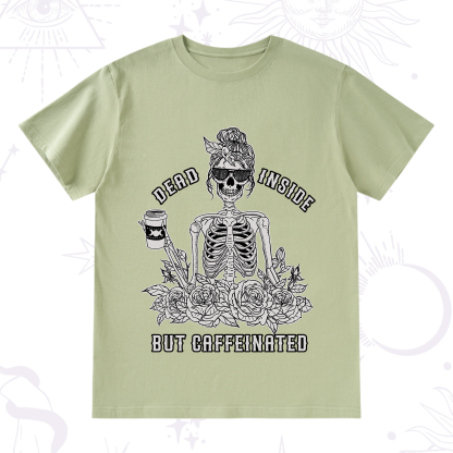Purplehecate Dead Inside But Caffeinated T-Shirt