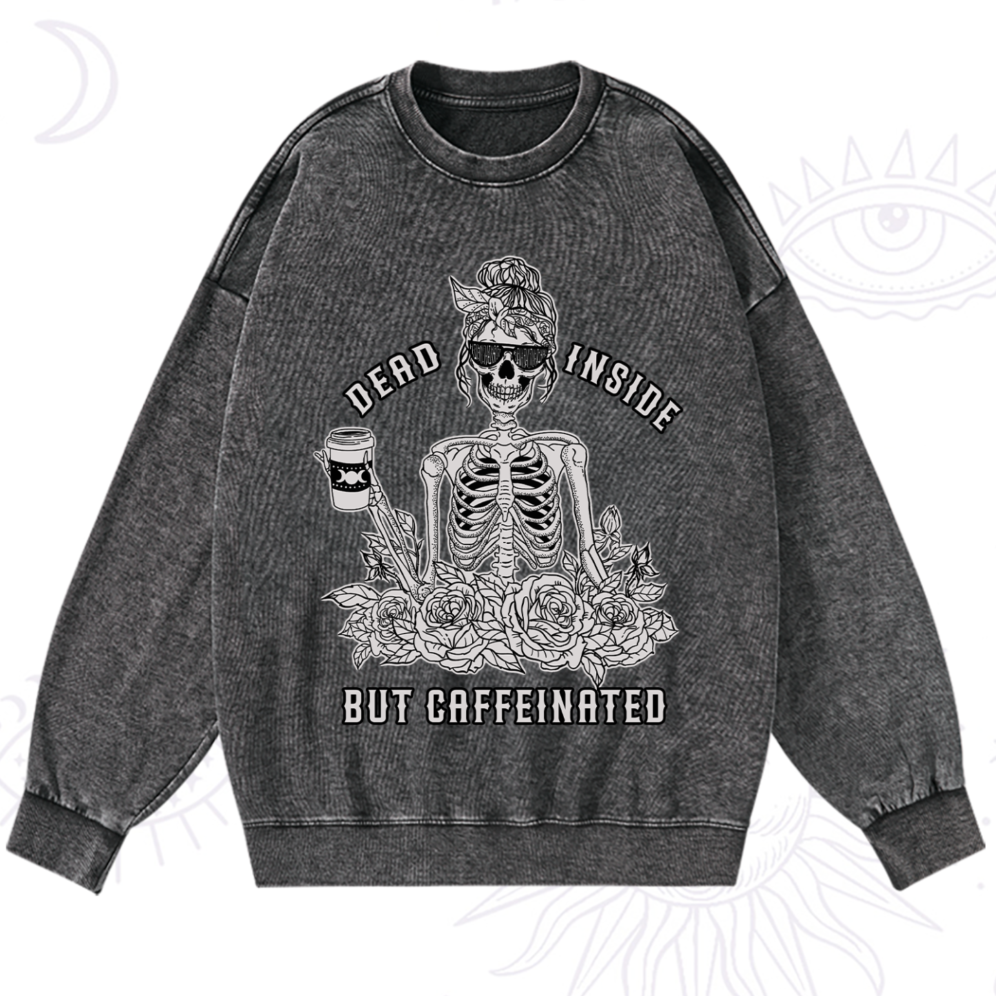 Magic Purplehecate Dead Inside But Caffeinated Washed Sweatshirt