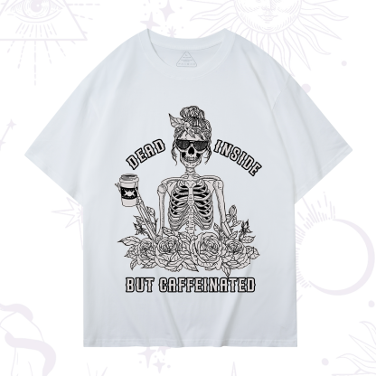 Purplehecate Dead Inside But Caffeinated T-Shirt