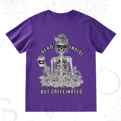 Purplehecate Dead Inside But Caffeinated T-Shirt
