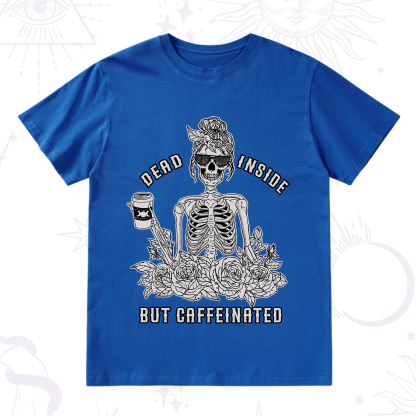 Purplehecate Dead Inside But Caffeinated T-Shirt