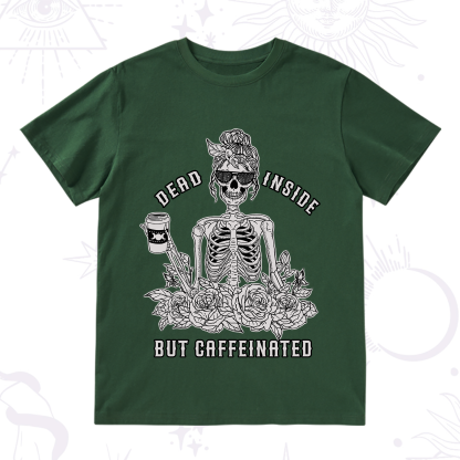Purplehecate Dead Inside But Caffeinated T-Shirt
