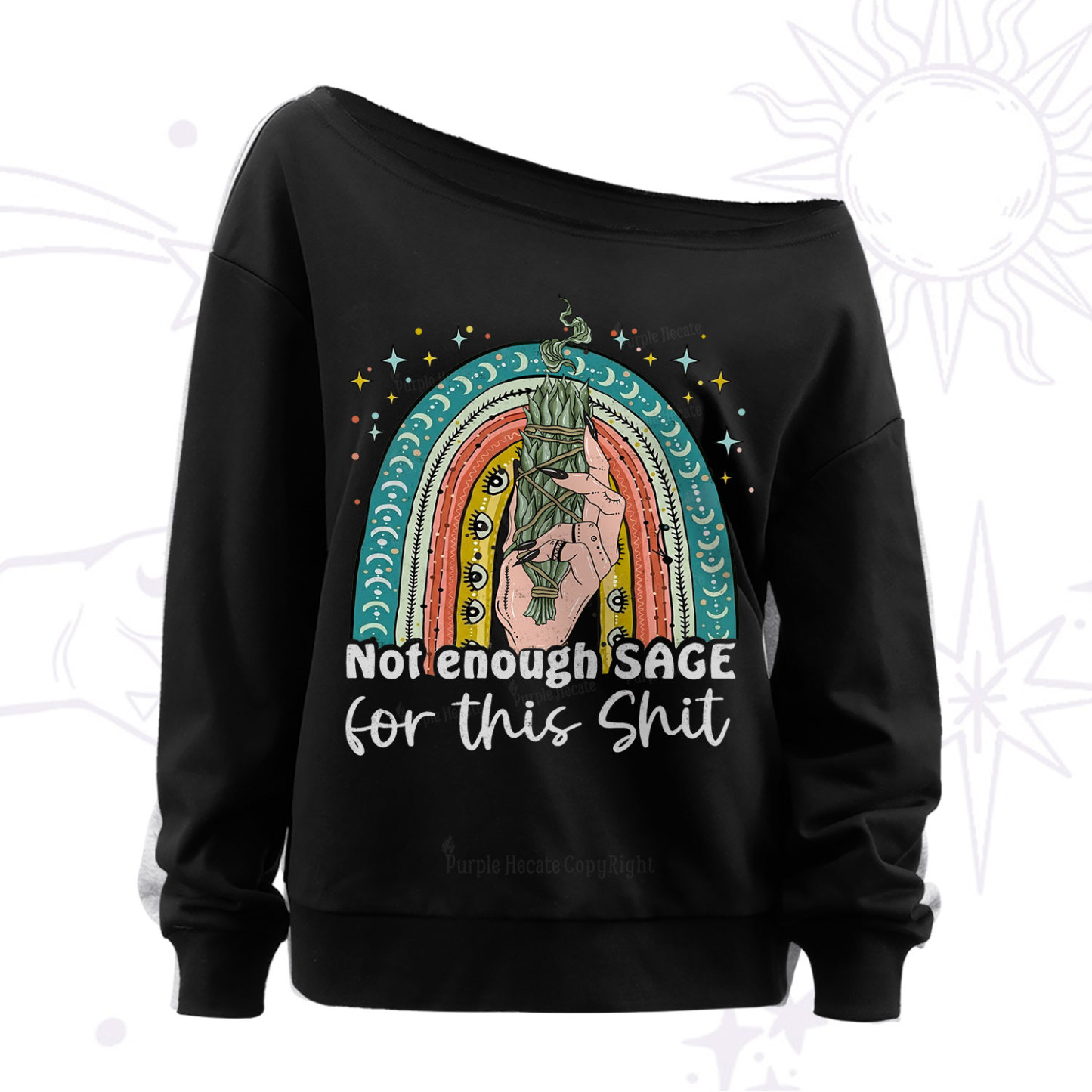 Purplehecate Not Enough Sage For This Sh*t Off The Shoulder Sweat