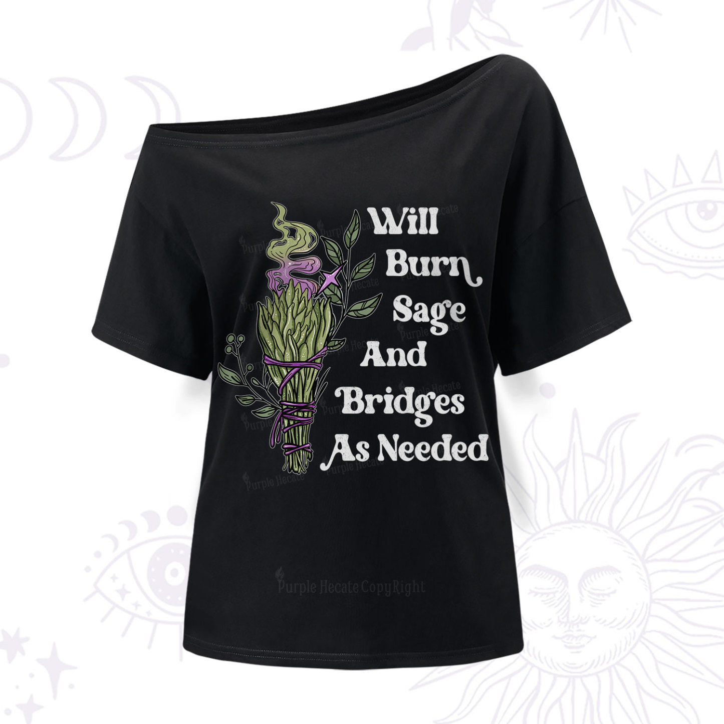 Purplehecate Will Burn Sage and Bridges One Shoulder T-Shir