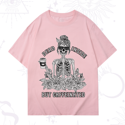 Purplehecate Dead Inside But Caffeinated T-Shirt